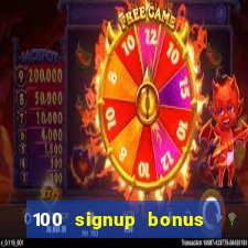 100 signup bonus casino india