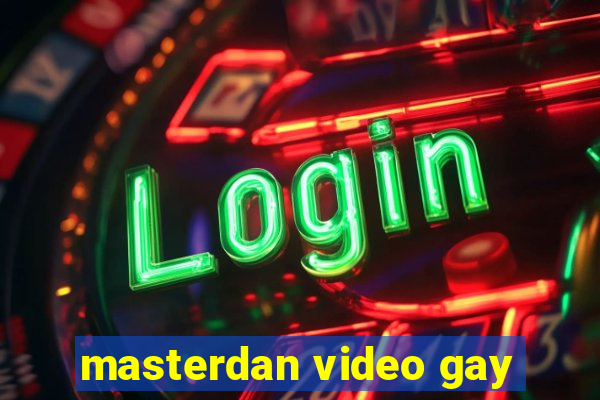 masterdan video gay