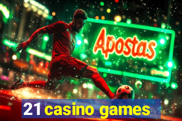 21 casino games