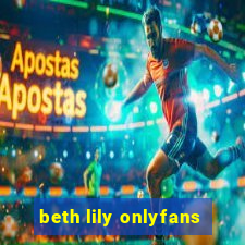 beth lily onlyfans