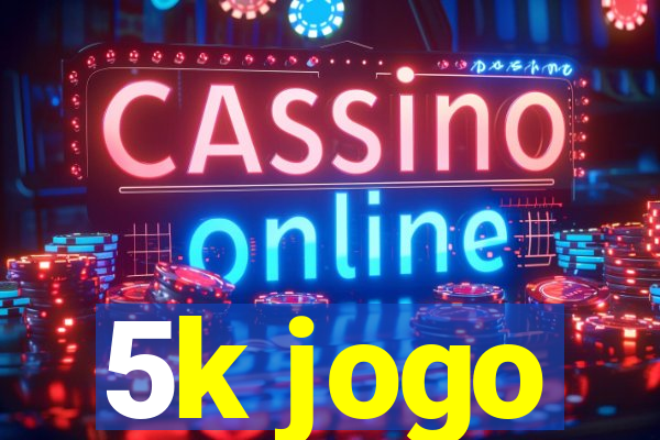 5k jogo