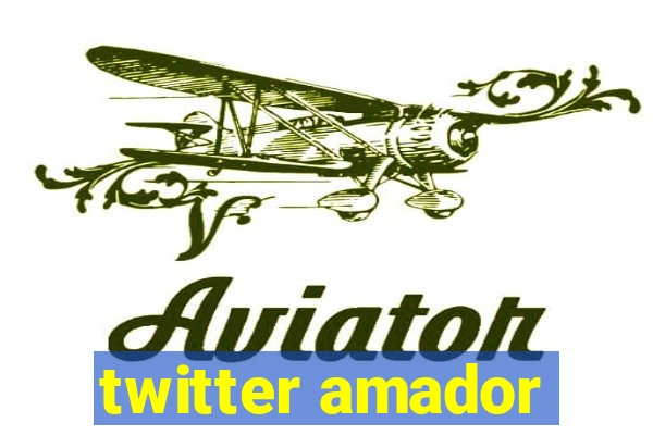 twitter amador