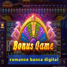 romance banca digital