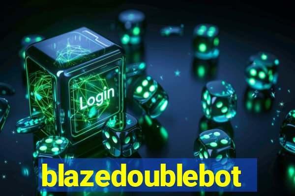 blazedoublebot