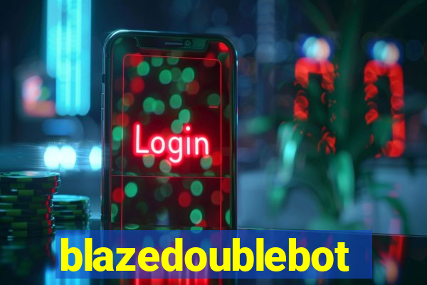 blazedoublebot