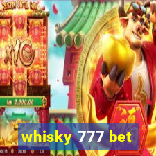 whisky 777 bet