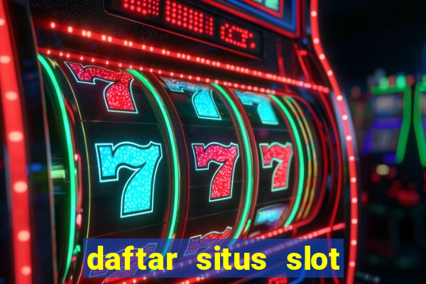 daftar situs slot gacor terbaru