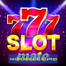 casino baccarat strategy