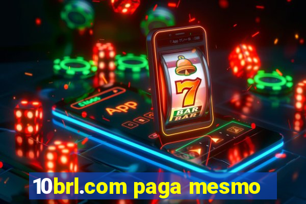 10brl.com paga mesmo