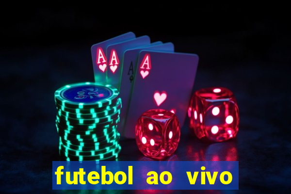 futebol ao vivo sem travar