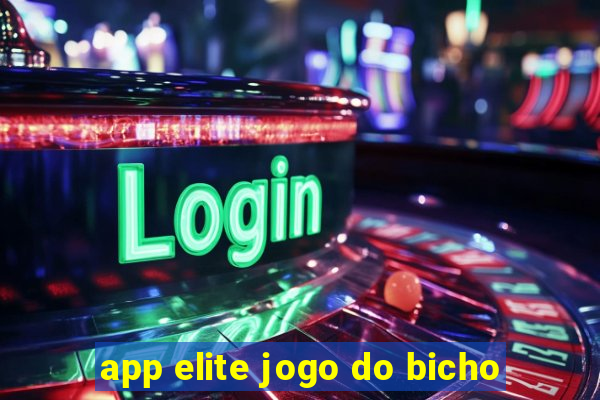 app elite jogo do bicho