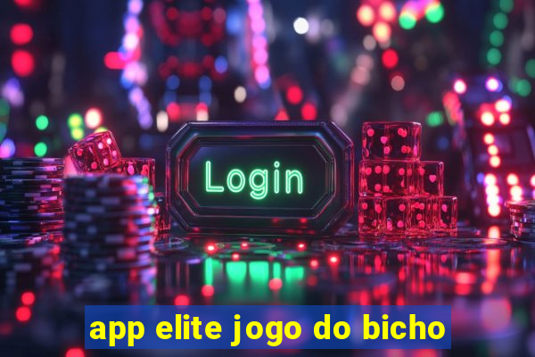 app elite jogo do bicho