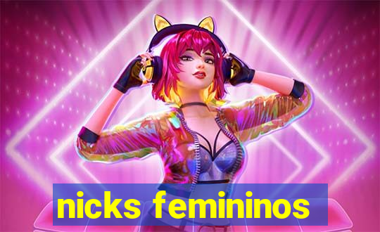 nicks femininos