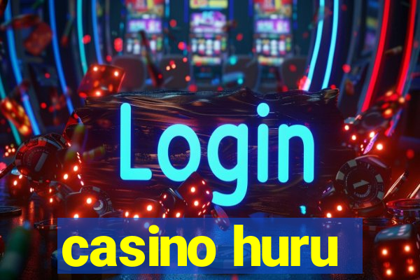 casino huru