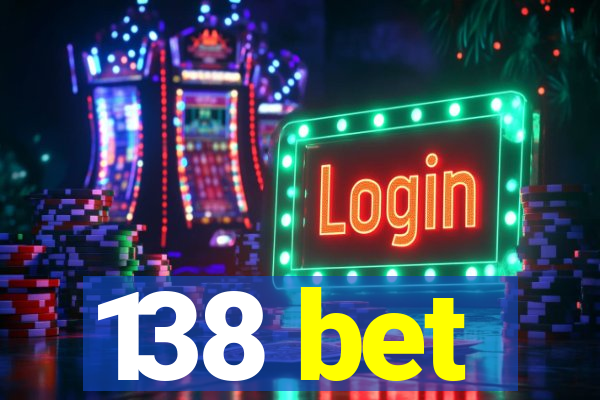 138 bet