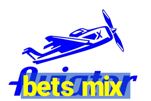 bets mix