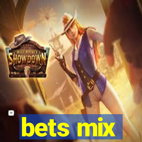 bets mix