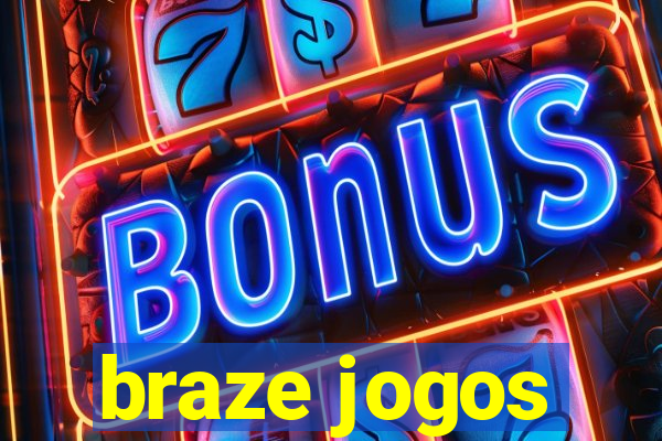 braze jogos