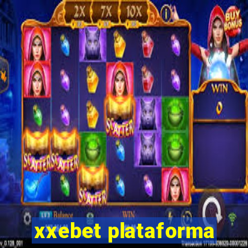 xxebet plataforma