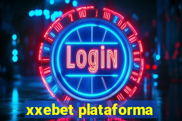 xxebet plataforma