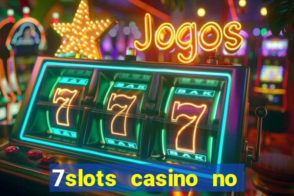 7slots casino no deposit bonus codes