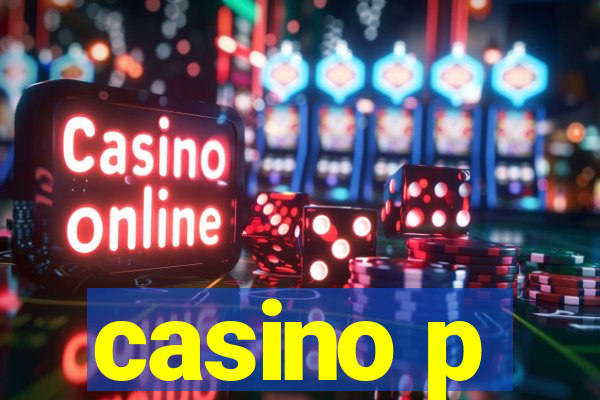 casino p