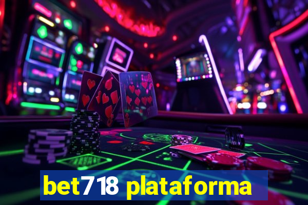 bet718 plataforma