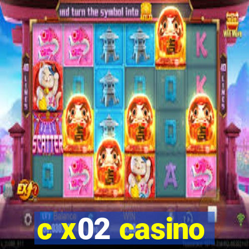 c x02 casino