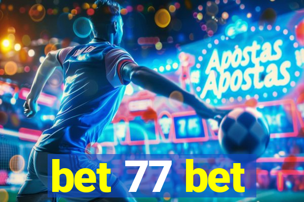 bet 77 bet