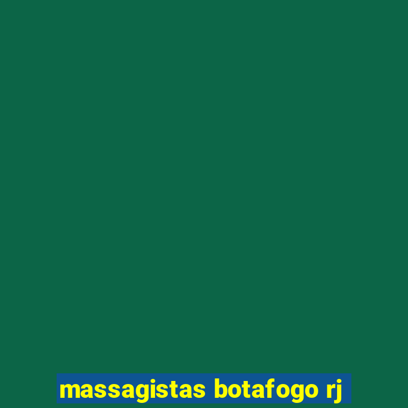 massagistas botafogo rj