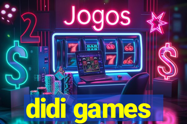 didi games