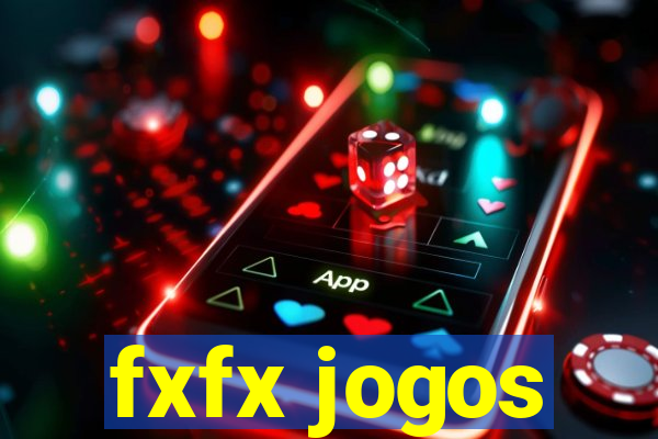 fxfx jogos