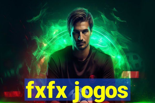 fxfx jogos