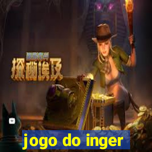 jogo do inger