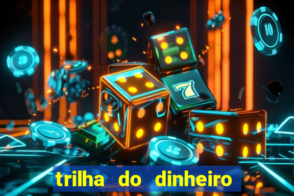 trilha do dinheiro gemeos investem