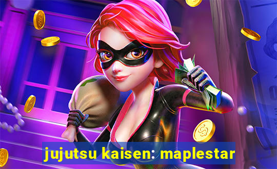 jujutsu kaisen: maplestar