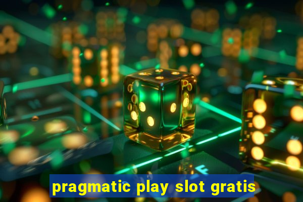 pragmatic play slot gratis