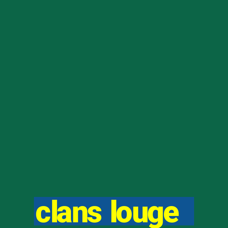 clans louge