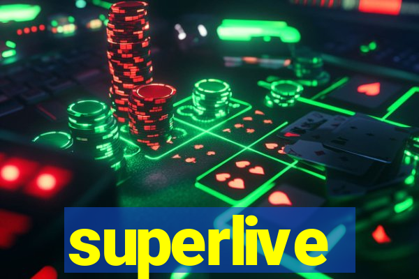 superlive