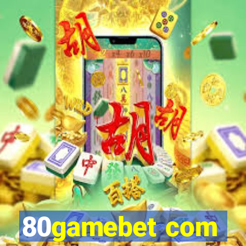 80gamebet com