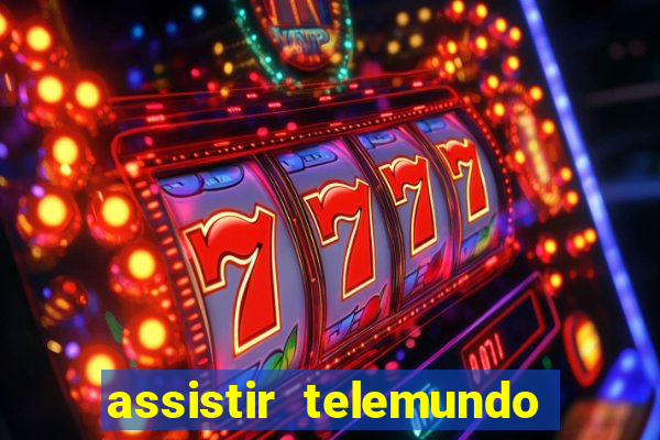 assistir telemundo no brasil