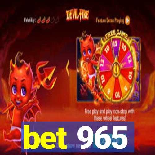 bet 965