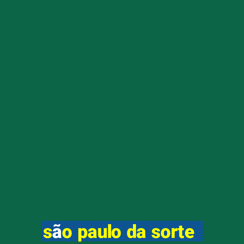 são paulo da sorte