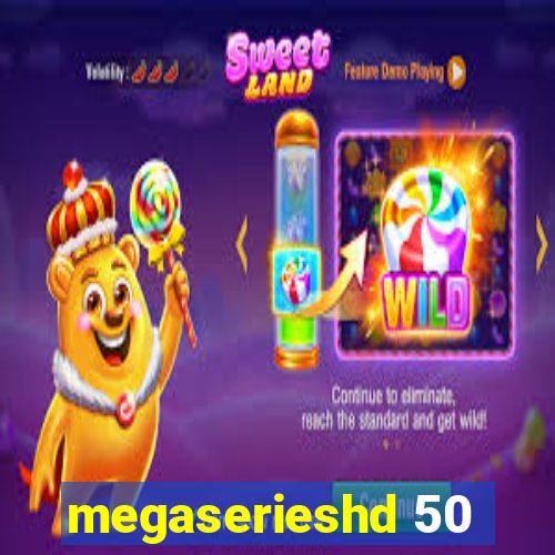 megaserieshd 50