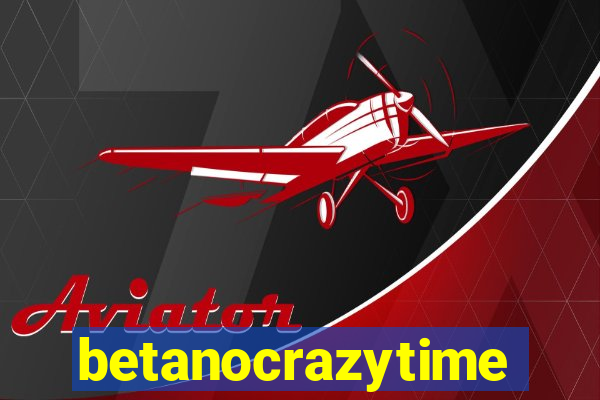 betanocrazytime