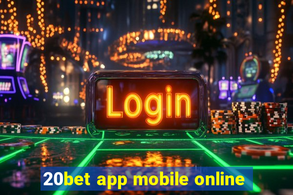 20bet app mobile online