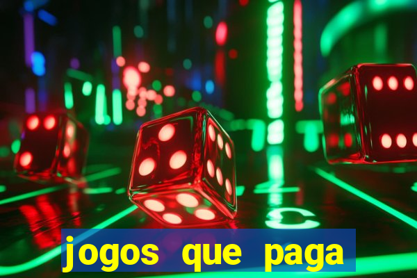 jogos que paga dinheiro sem depositar