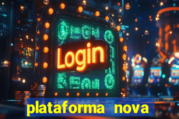 plataforma nova lançada hoje