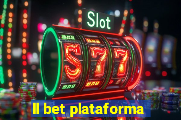 ll bet plataforma