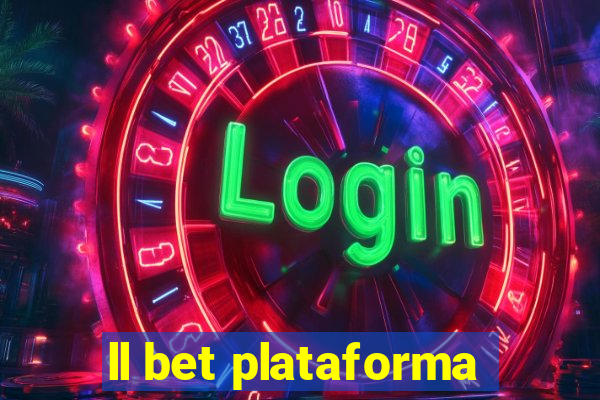 ll bet plataforma